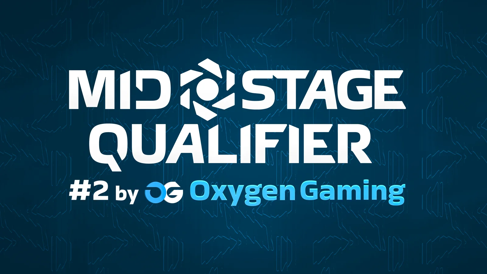 MID Stage Qualifier#2 by Oxygen Gaming